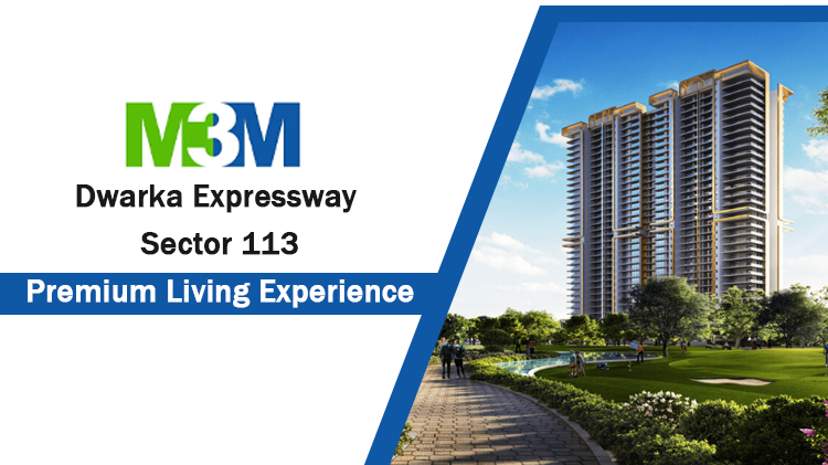 M3M Dwarka Expressway Sector 113 Premium Living Experience