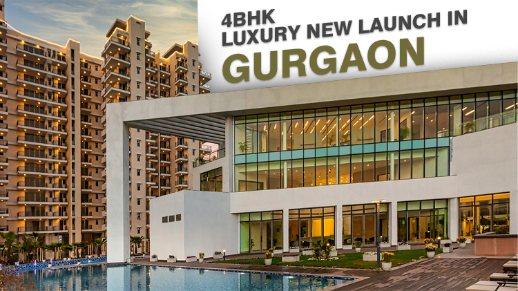 4BHK Luxury New Launch in Gurgaon